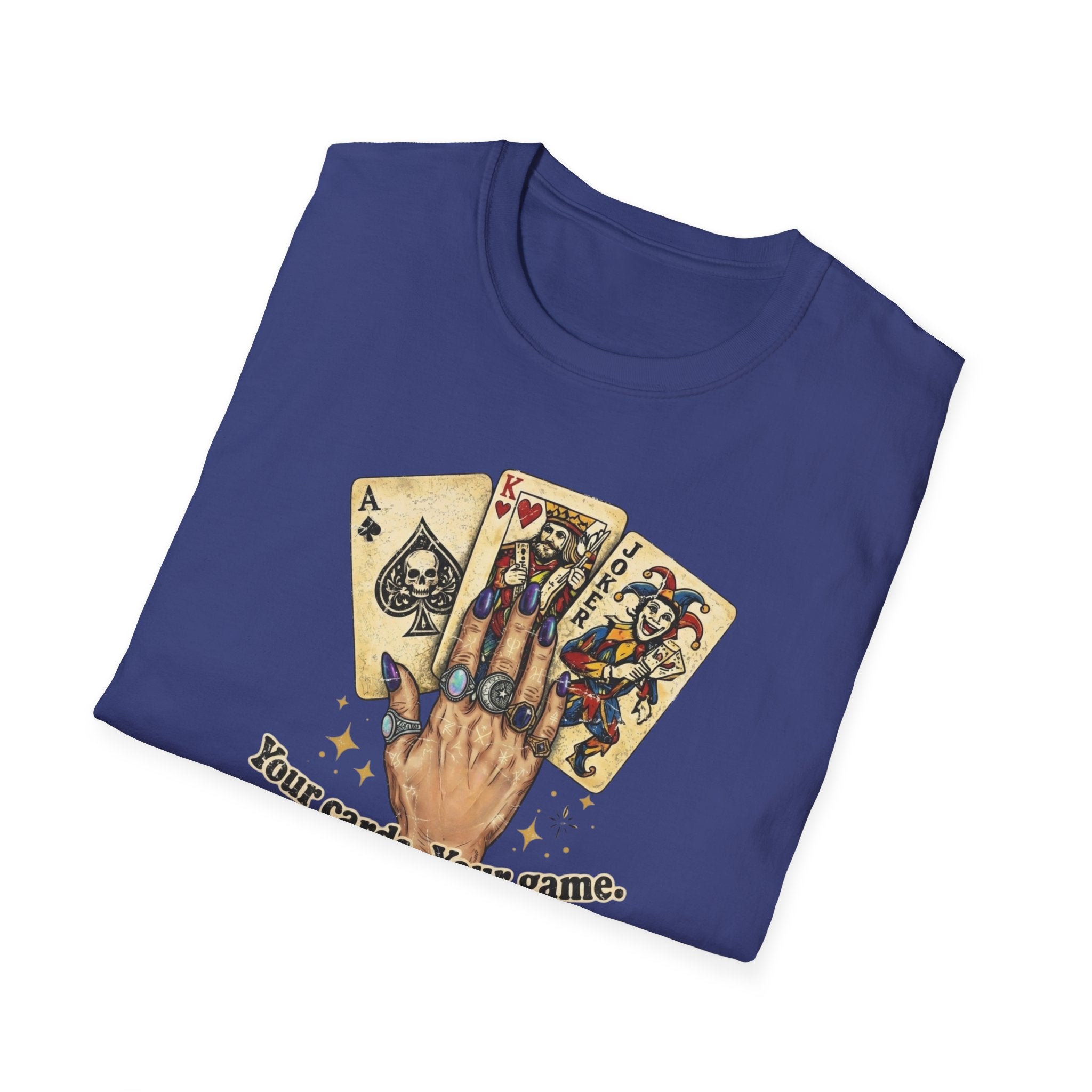 Copy of Your Cards. Your Game. Your Rules T-shirt
