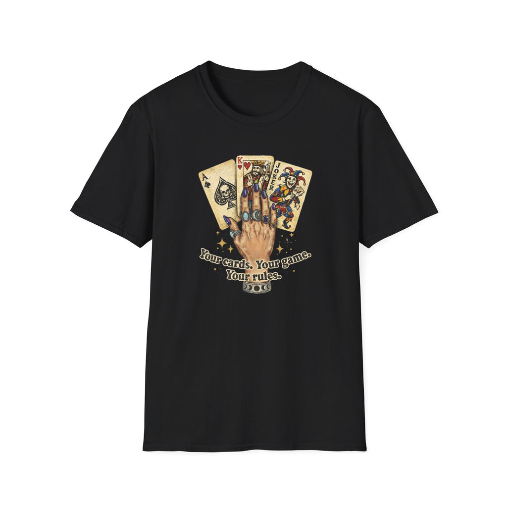Copy of Your Cards. Your Game. Your Rules T-shirt