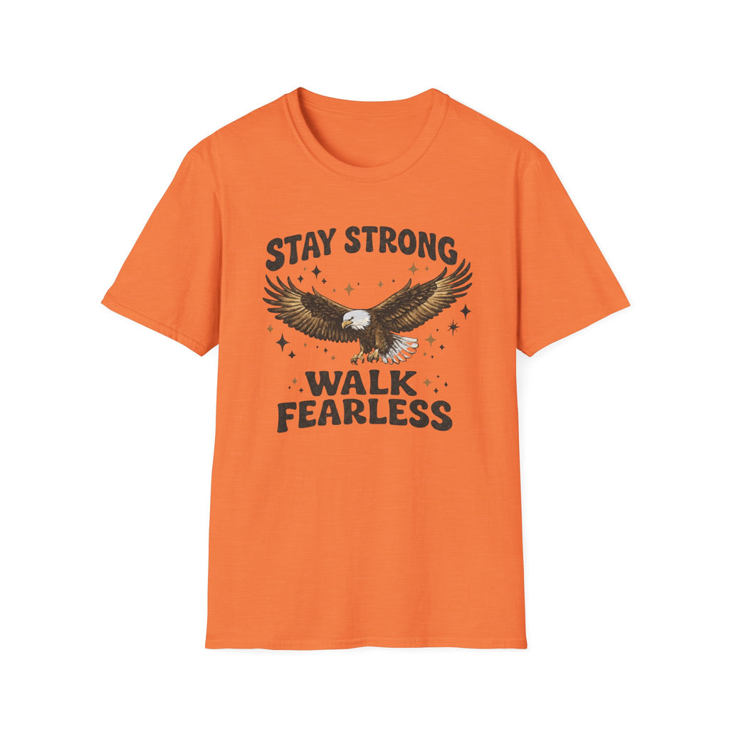 Stay Strong, Walk Fearless T-shirt