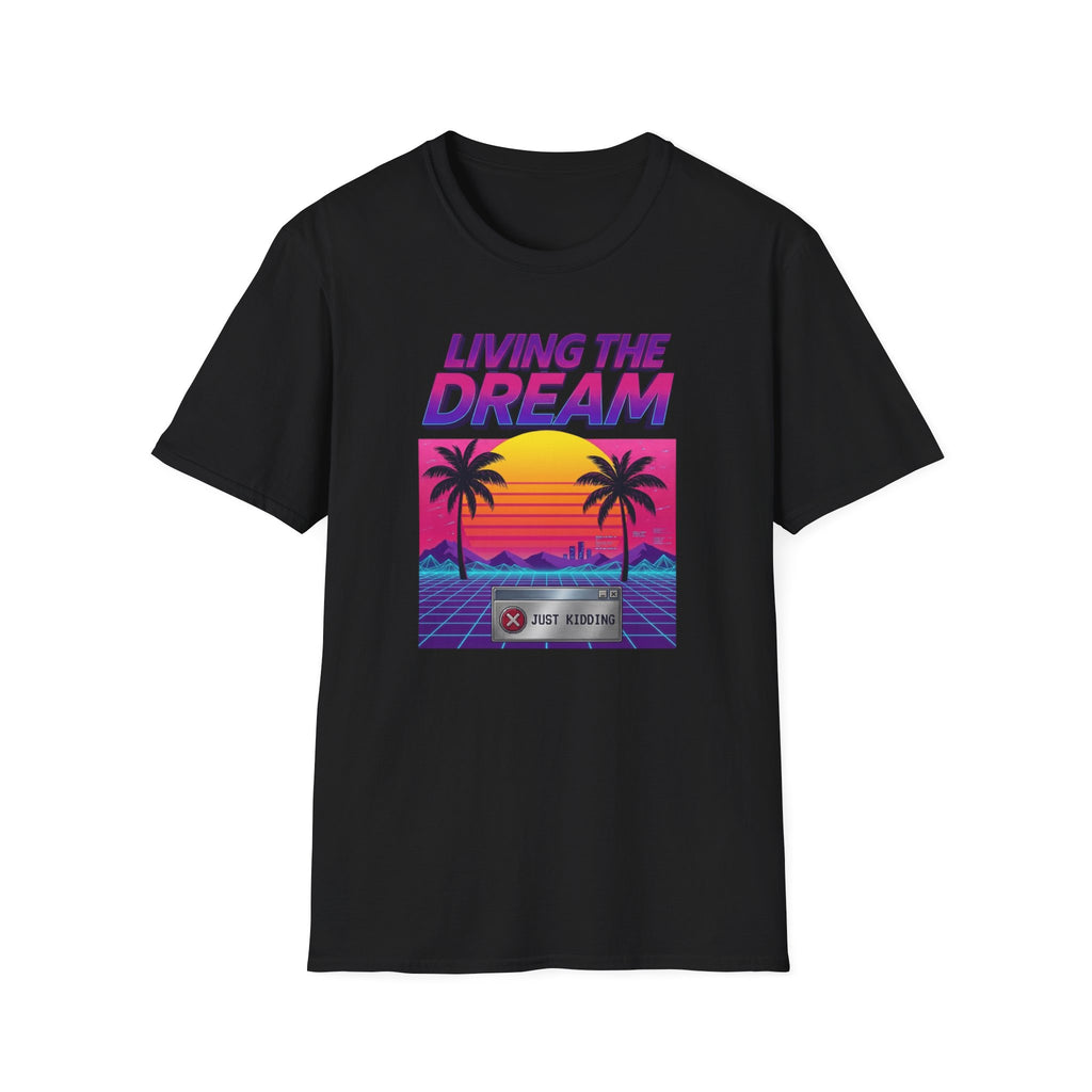 Living the Dream T-shirt