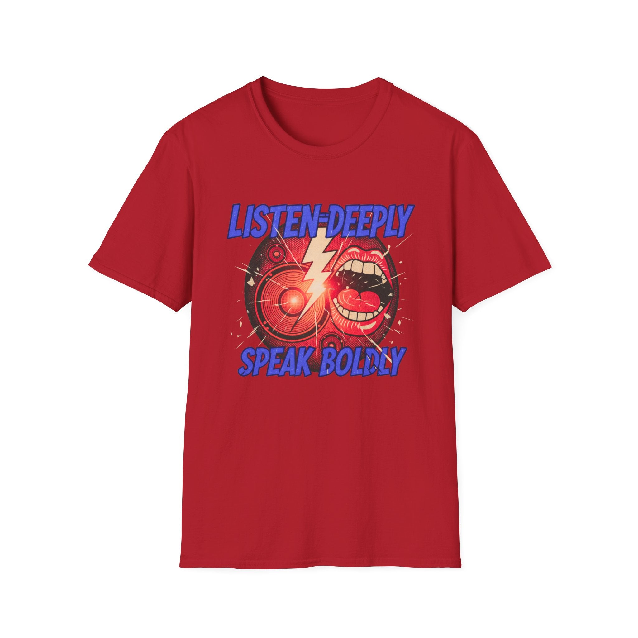Listen Deeply Speak Boldy T-shirt
