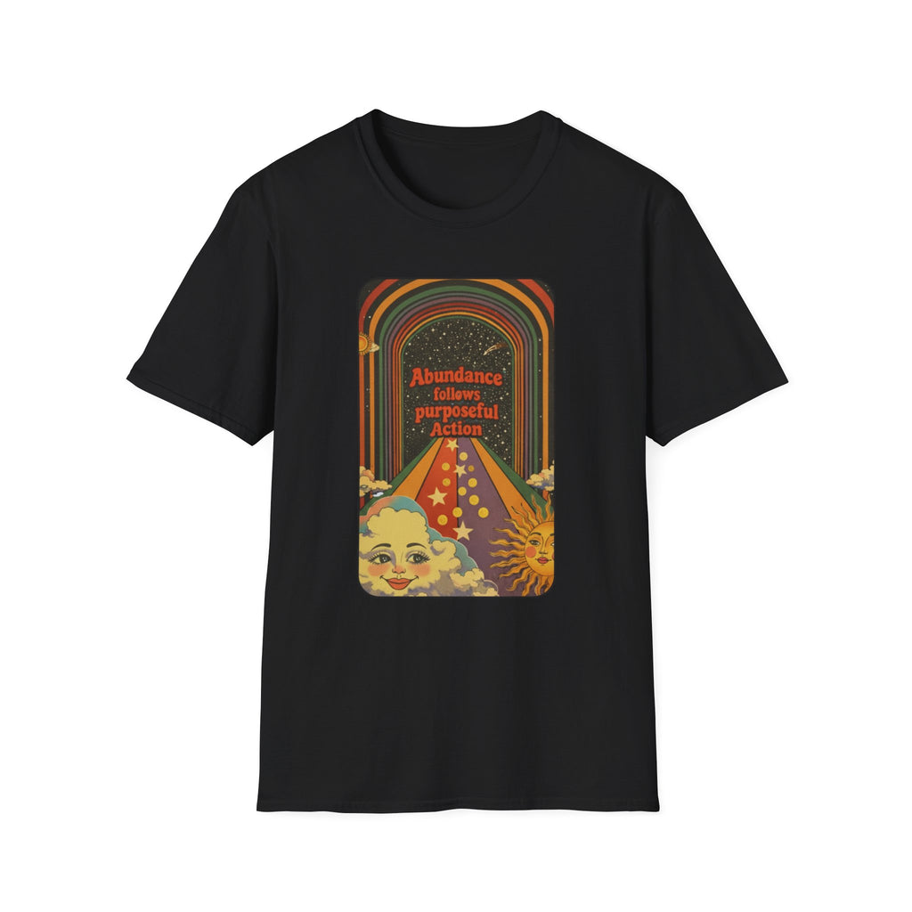 Abundance follows Purposeful ActionT-shirt
