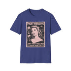 Your Thoughts and Your Feelings Create Your Life T-shirt