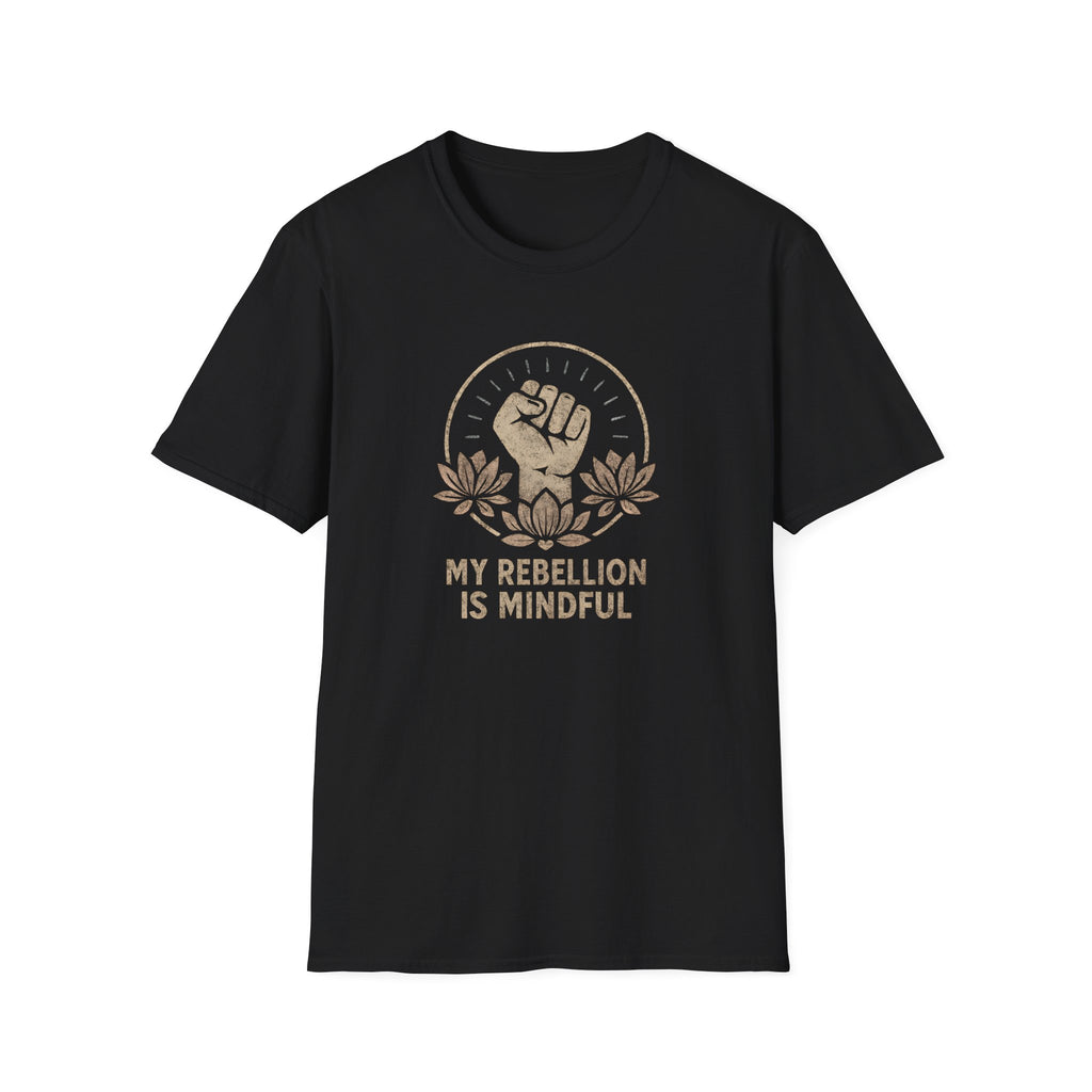 My Rebellion is Mindful T-shirt