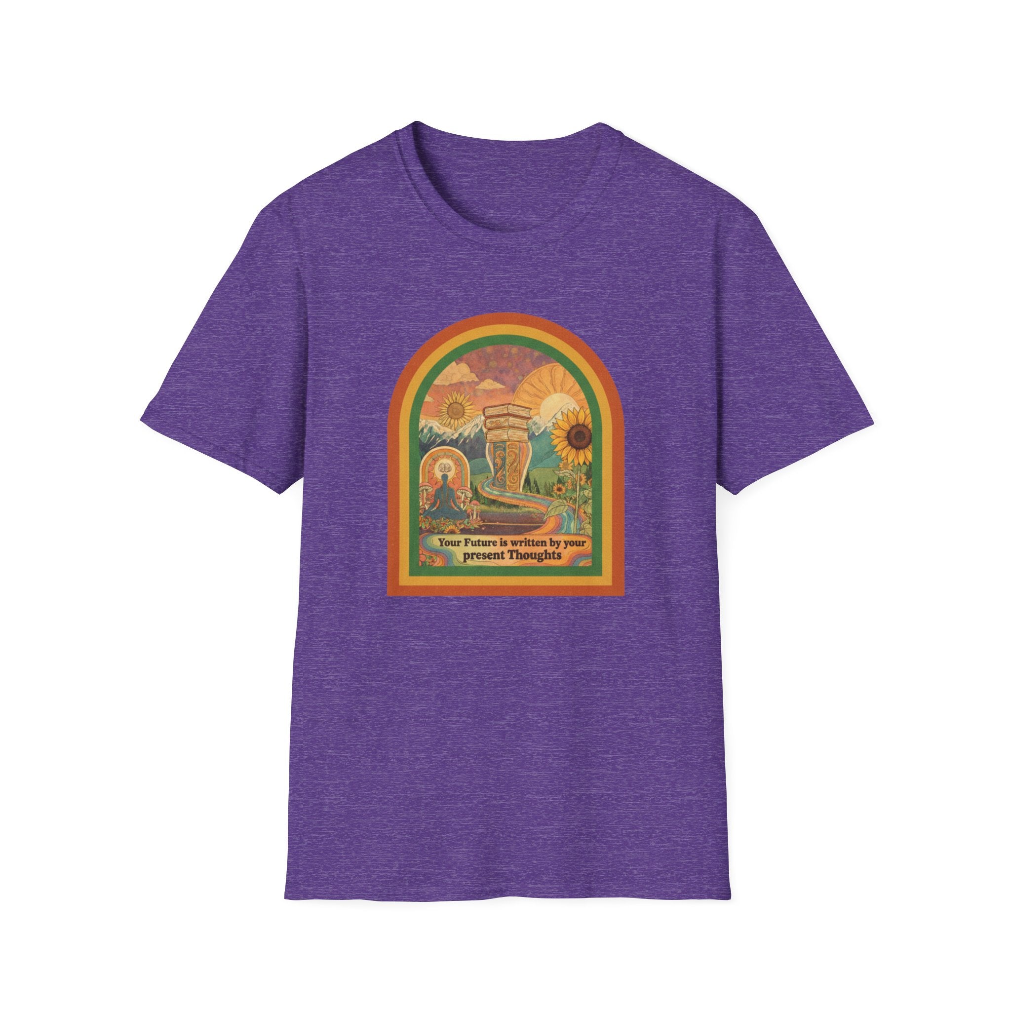 Your Future is Written by Your Present Thoughts T-shirt