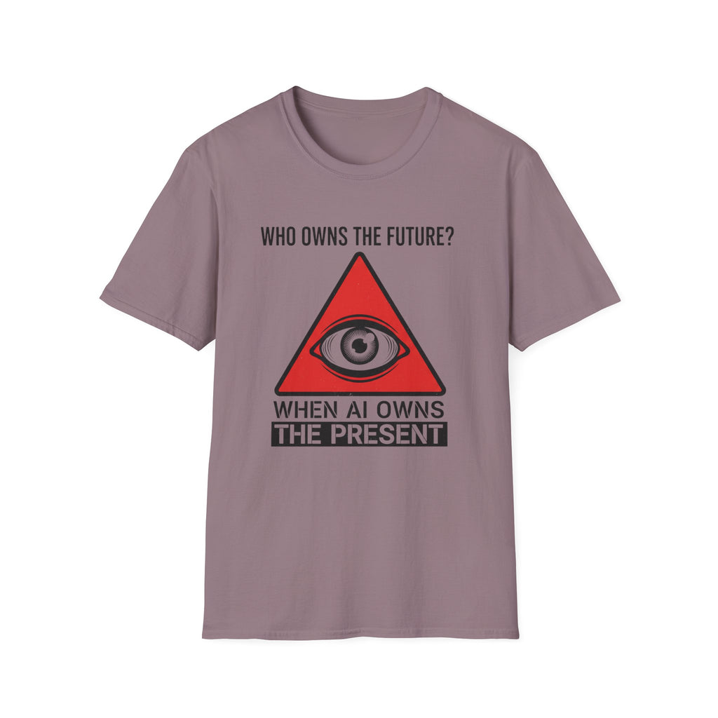 Who owns the future when AI owns the present? T-shirt