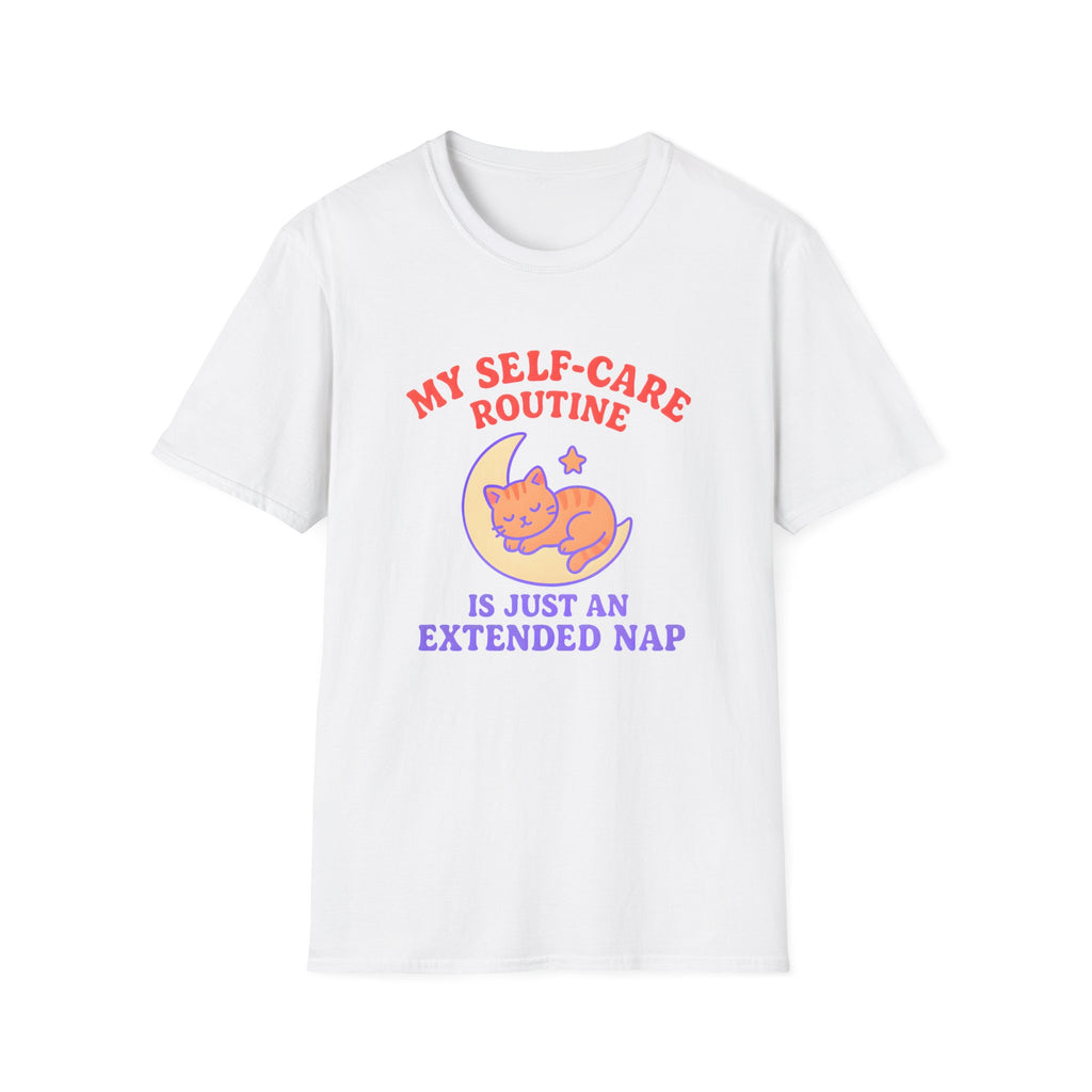My self-care Routine is just an extended Nap T-shirt