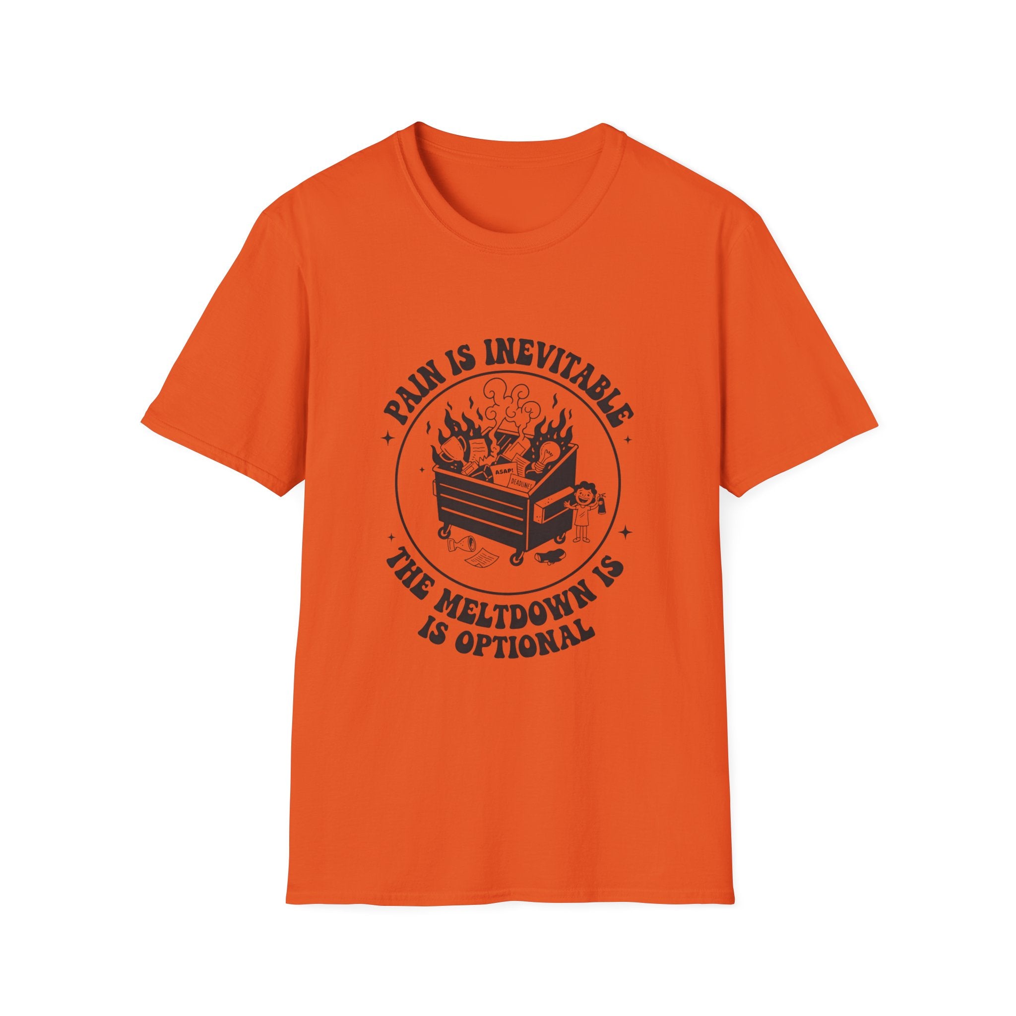 Pain is Inevitable, the Meltdown is optional T-shirt