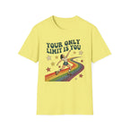You Only Limit is You T-shirt
