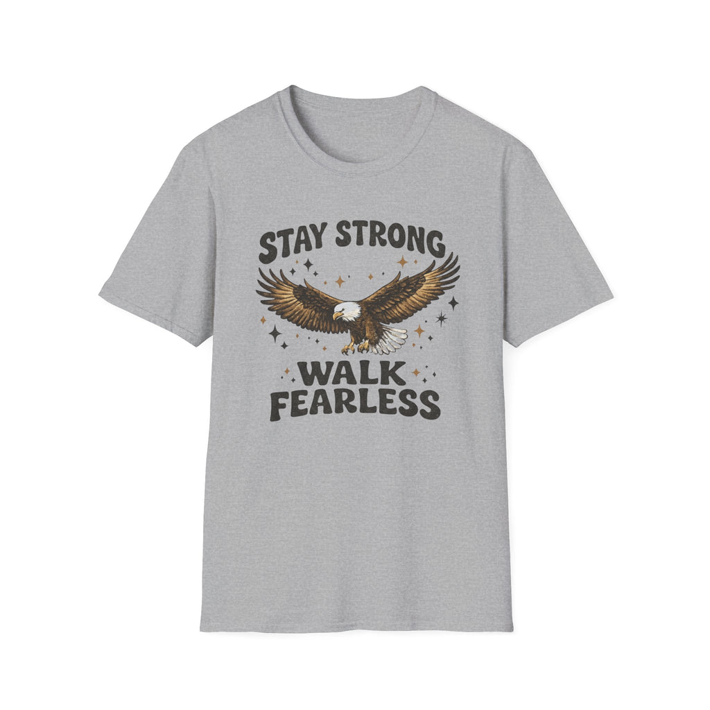 Stay Strong, Walk Fearless T-shirt