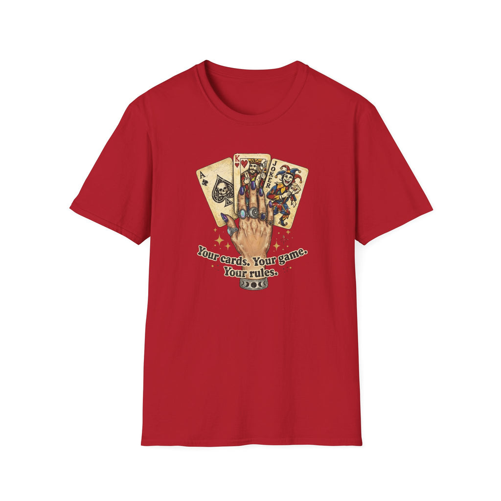 Copy of Your Cards. Your Game. Your Rules T-shirt
