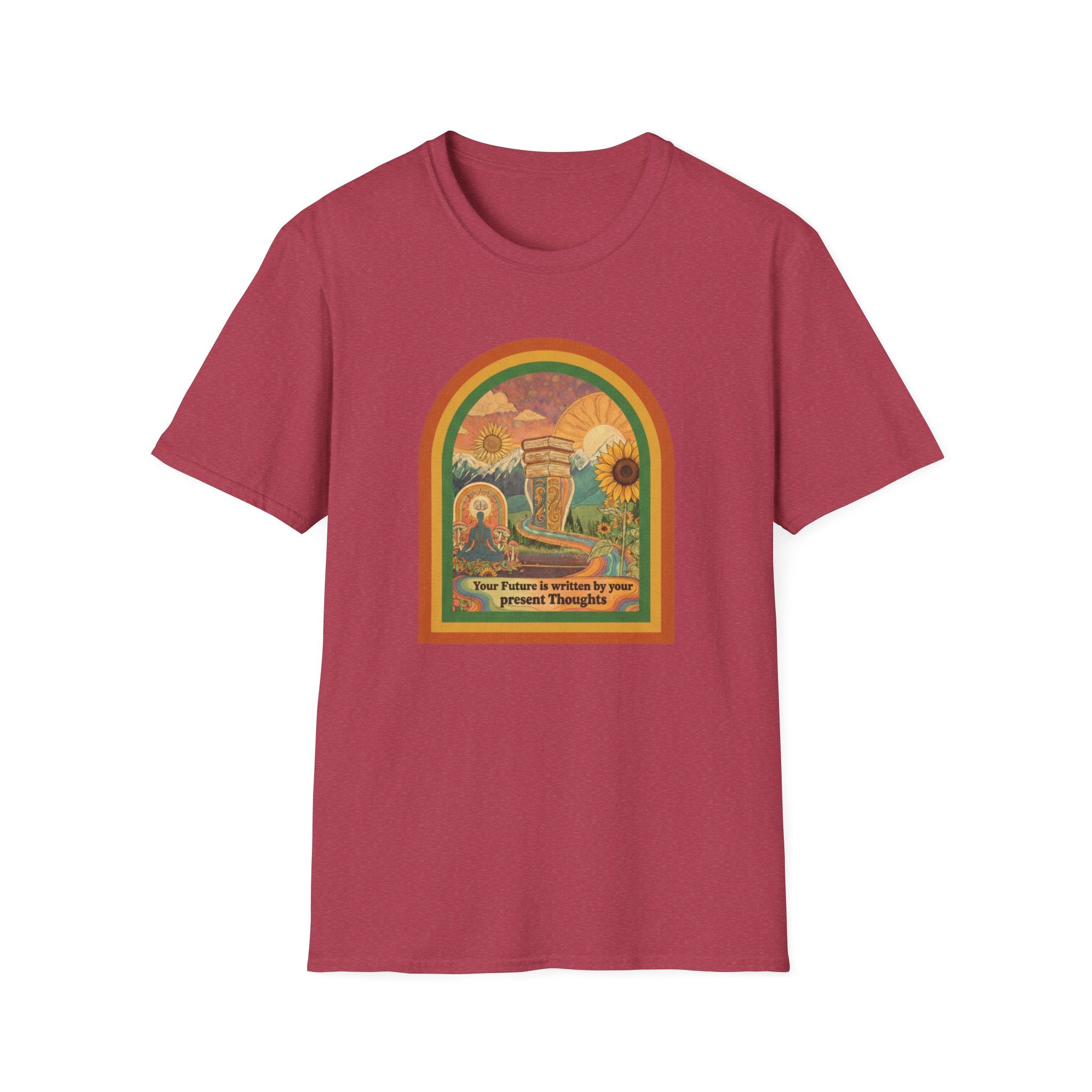 Your Future is Written by Your Present Thoughts T-shirt