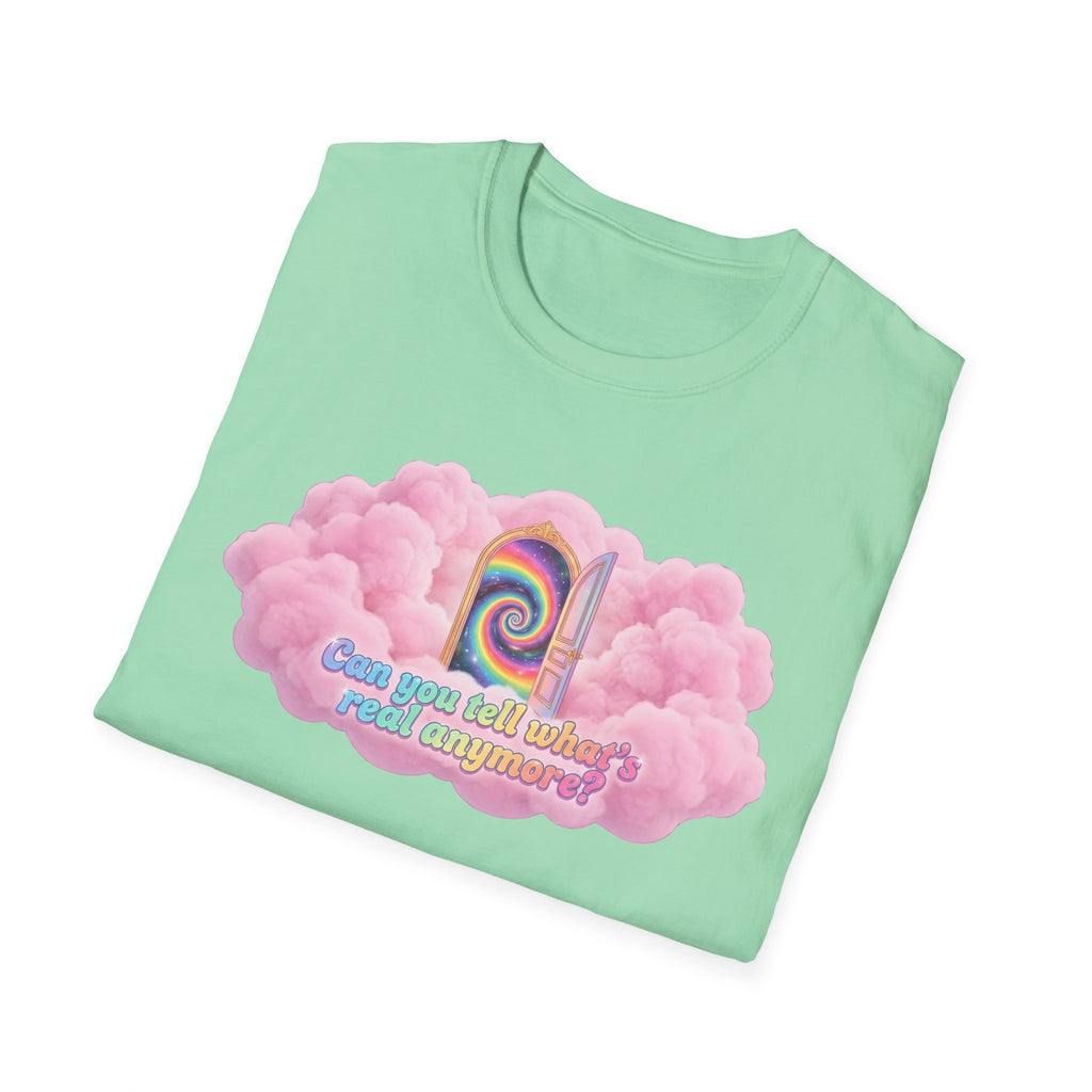 Can you tell what's real anymore? T-shirt