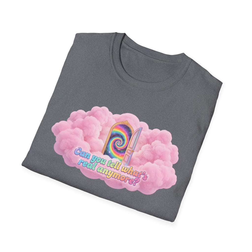 Can you tell what's real anymore? T-shirt