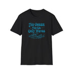 No Ocean No Us, Only Waves T-shirt
