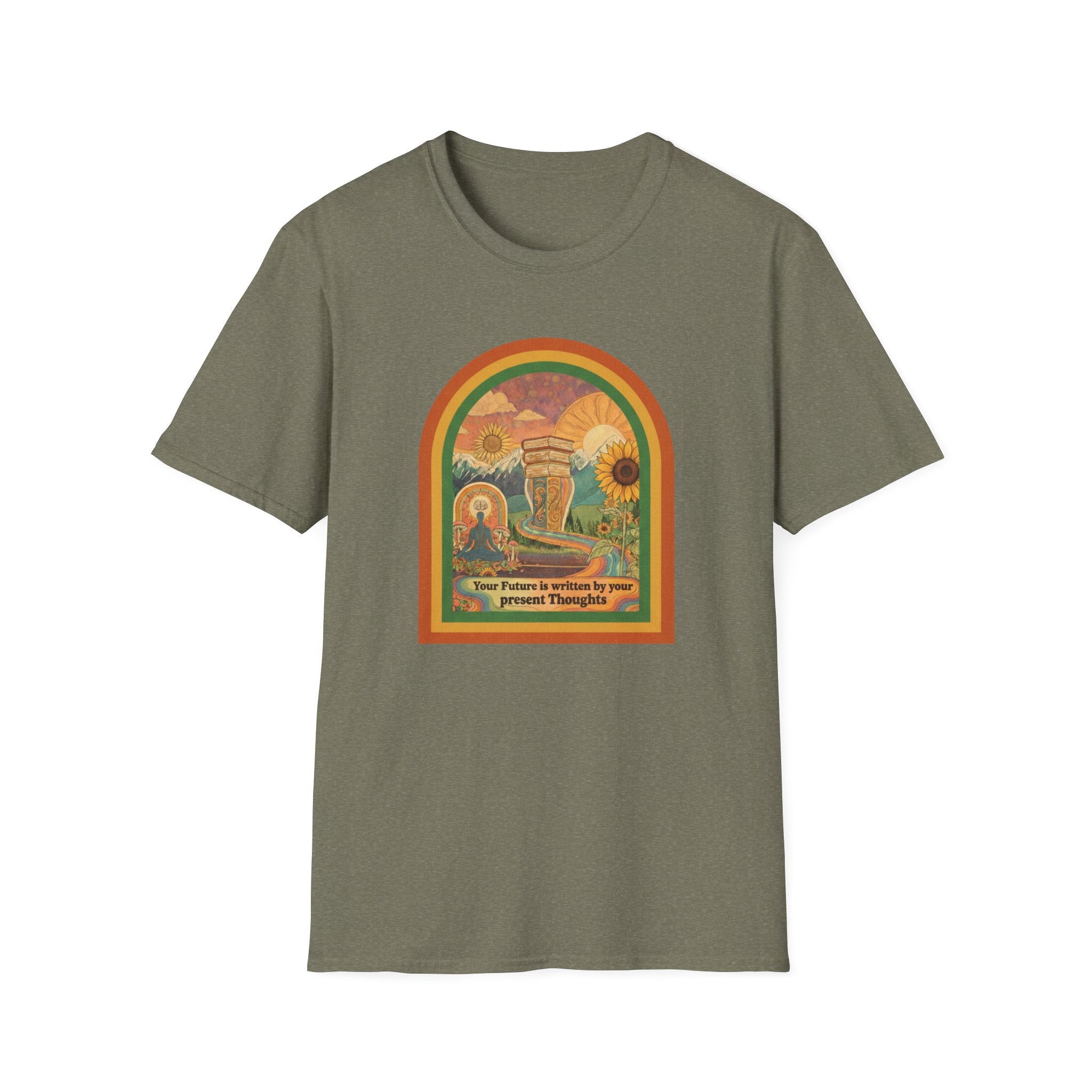 Your Future is Written by Your Present Thoughts T-shirt