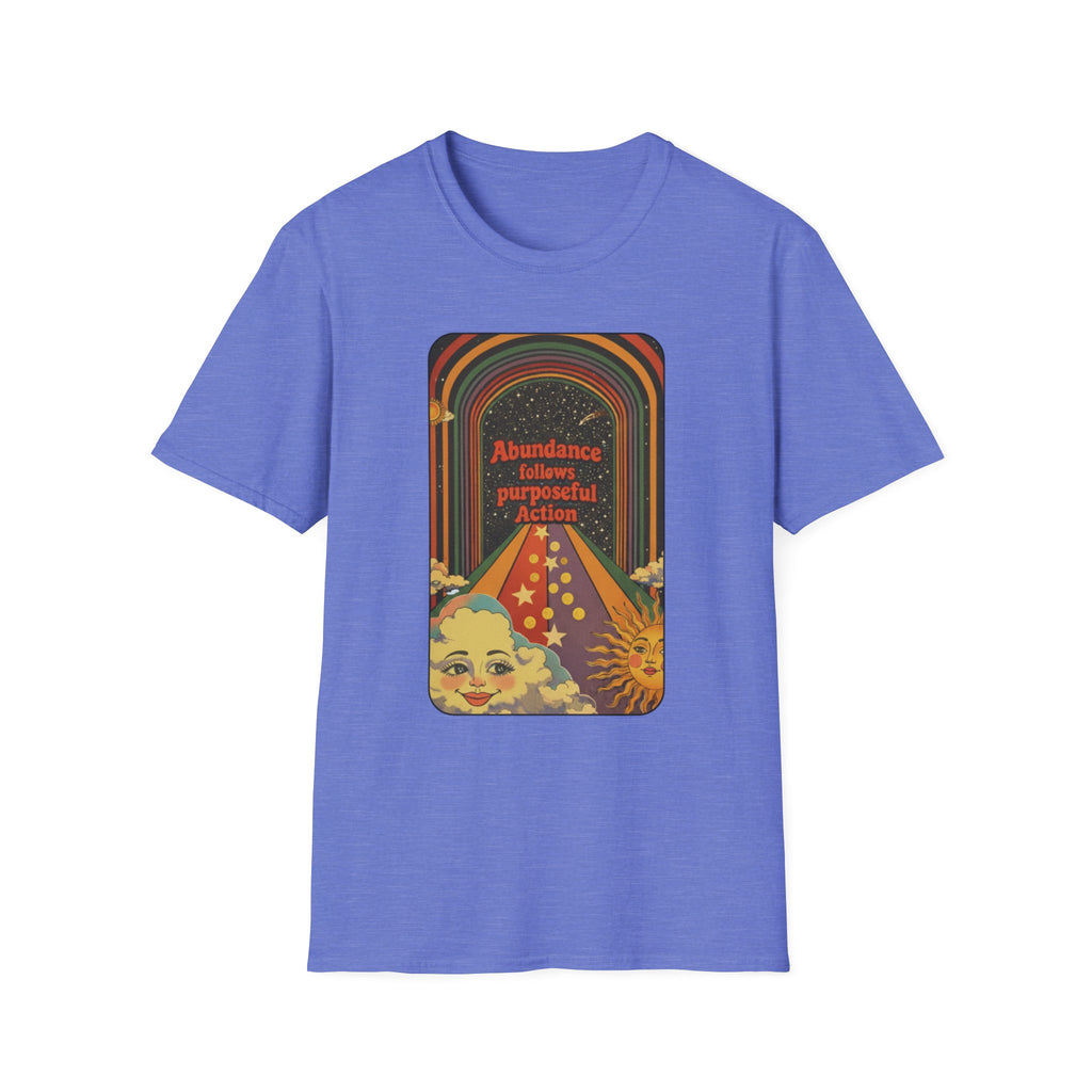 Abundance follows Purposeful ActionT-shirt
