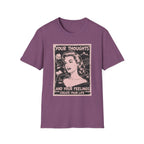 Your Thoughts and Your Feelings Create Your Life T-shirt