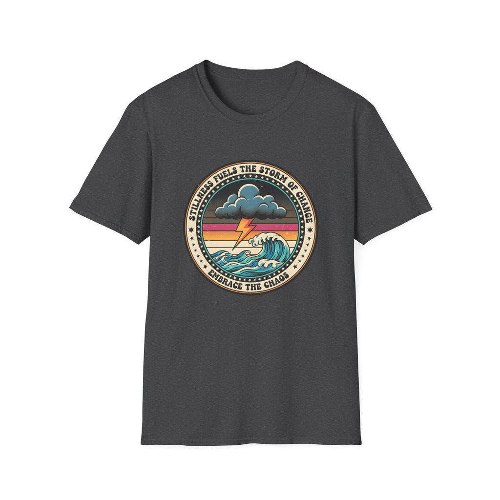 Stillness Fuels the Storm of Change T-shirt