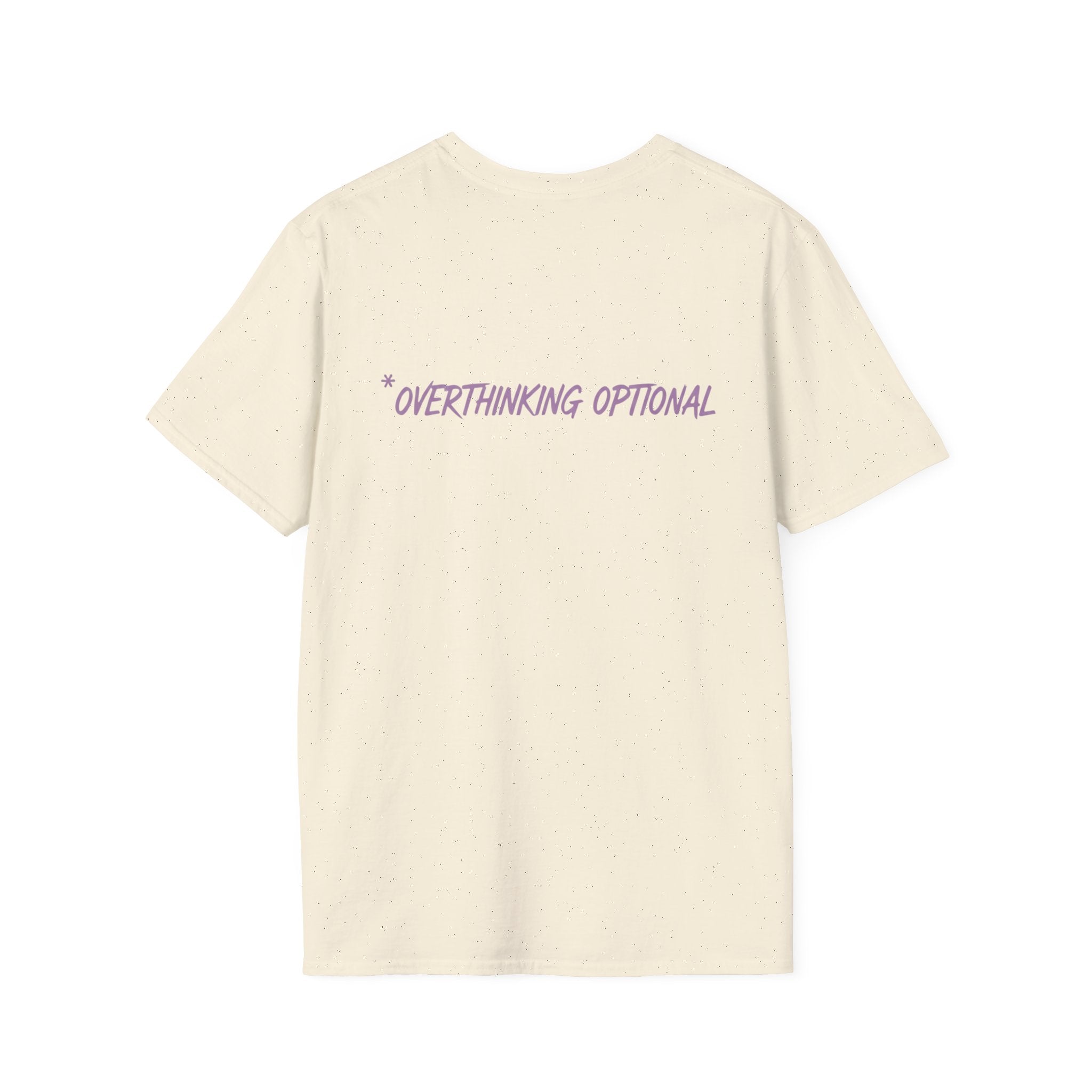 Present Moment - Overthinking Optional T-shirt