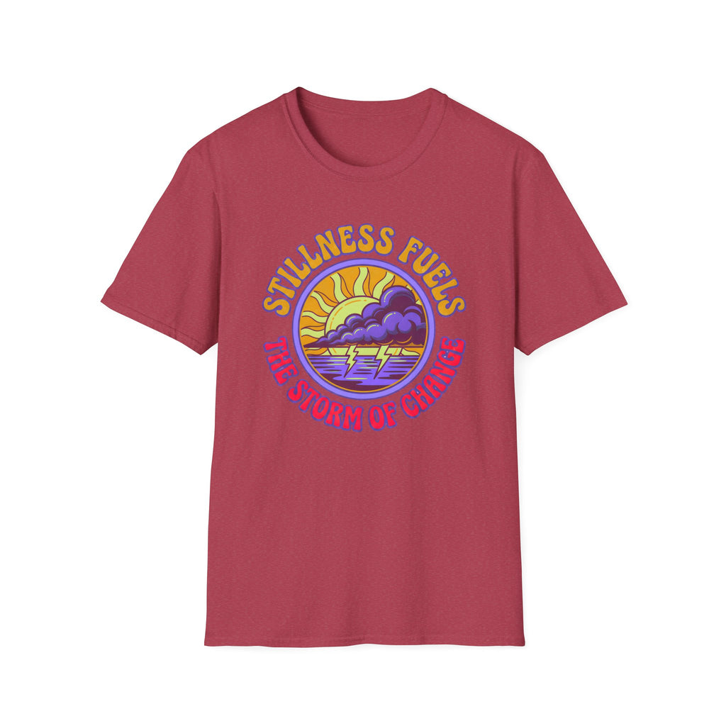 Stillness Fuels the Storm of Change T-shirt