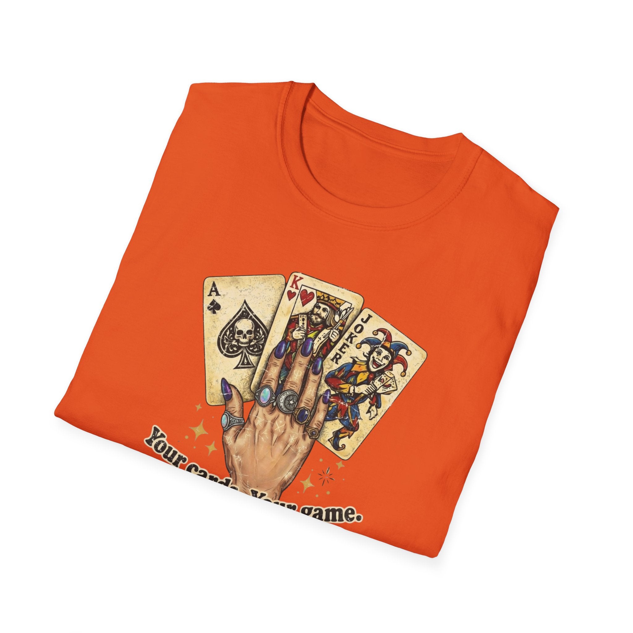 Copy of Your Cards. Your Game. Your Rules T-shirt