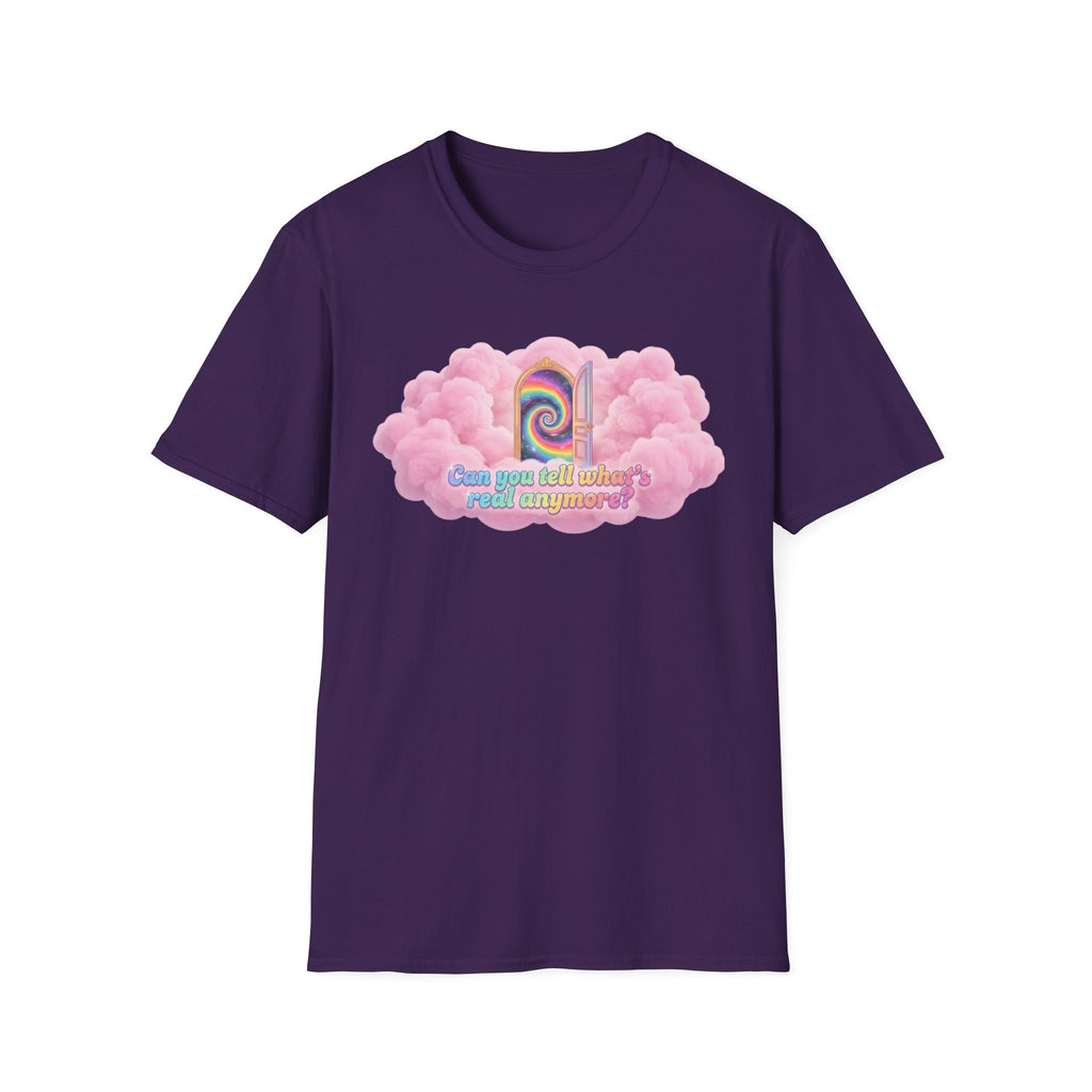 Can you tell what's real anymore? T-shirt