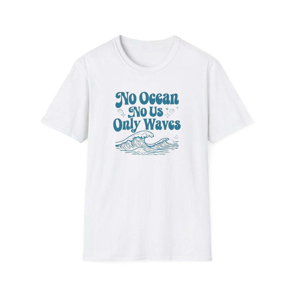 No Ocean No Us, Only Waves T-shirt