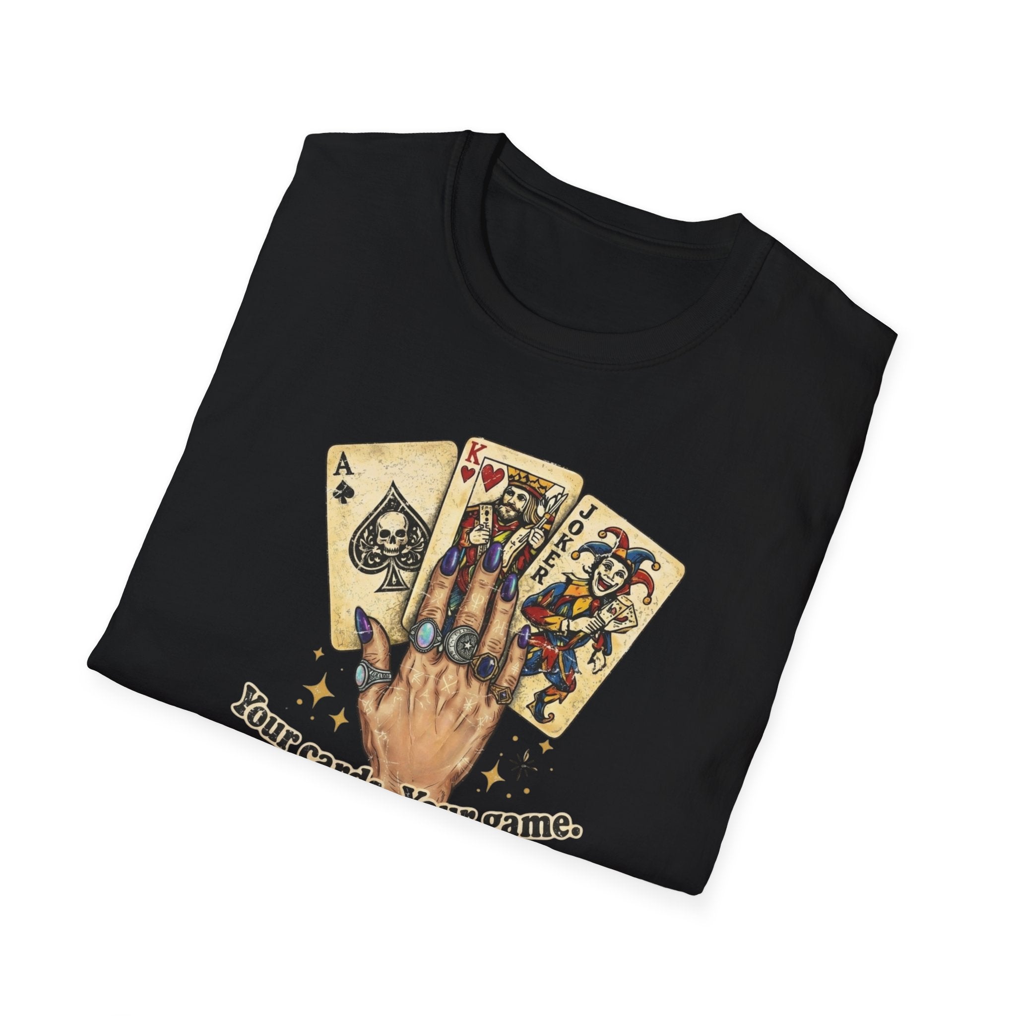 Copy of Your Cards. Your Game. Your Rules T-shirt