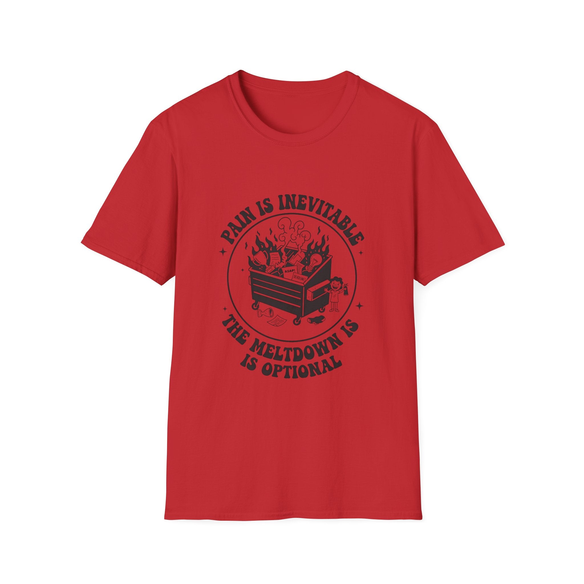 Pain is Inevitable, the Meltdown is optional T-shirt