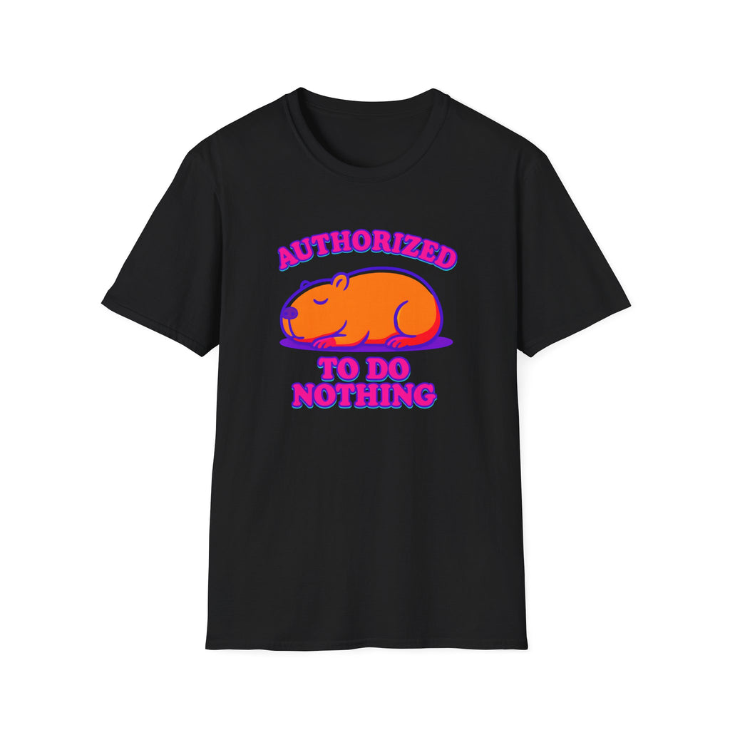 Authorized to do Nothing T-shirt