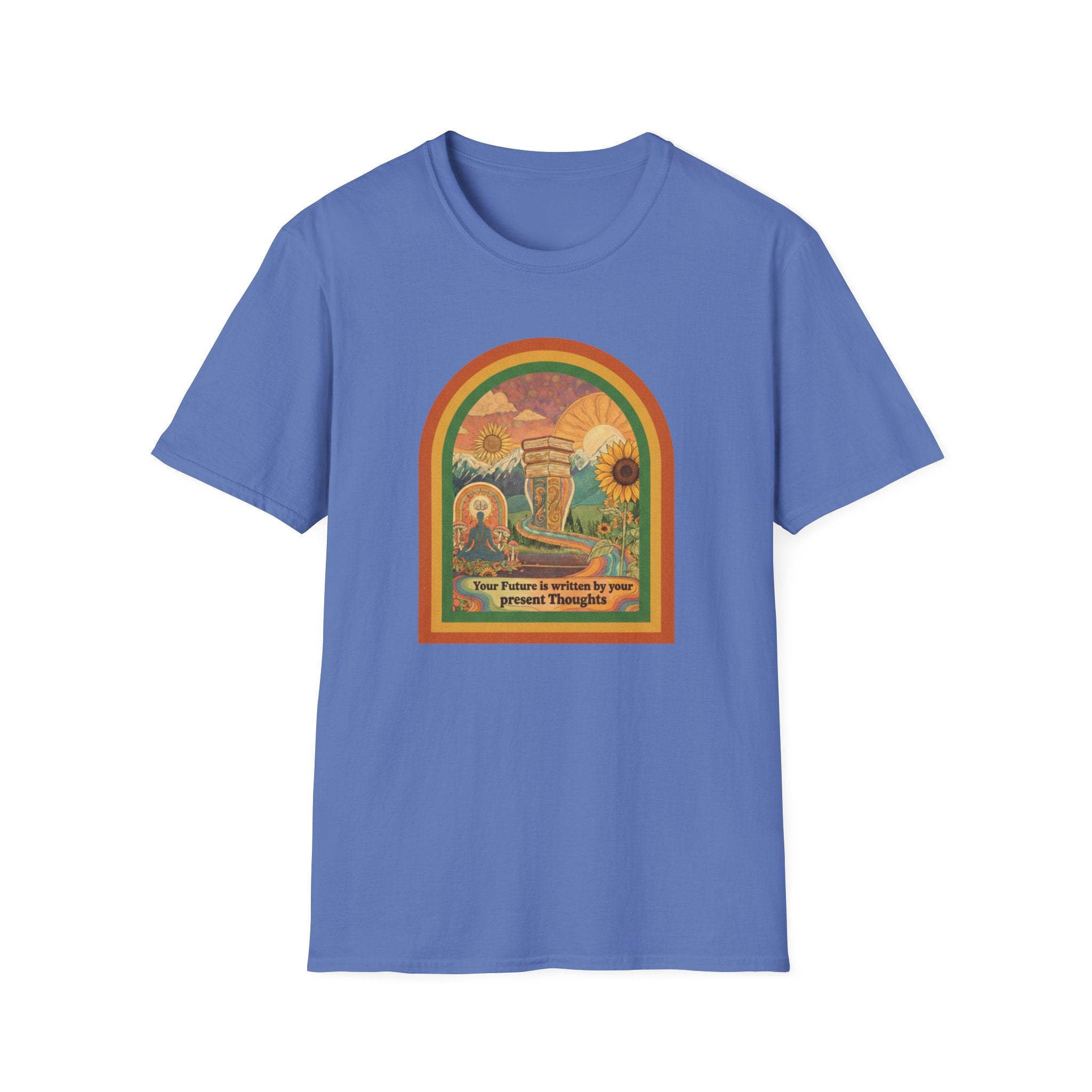 Your Future is Written by Your Present Thoughts T-shirt