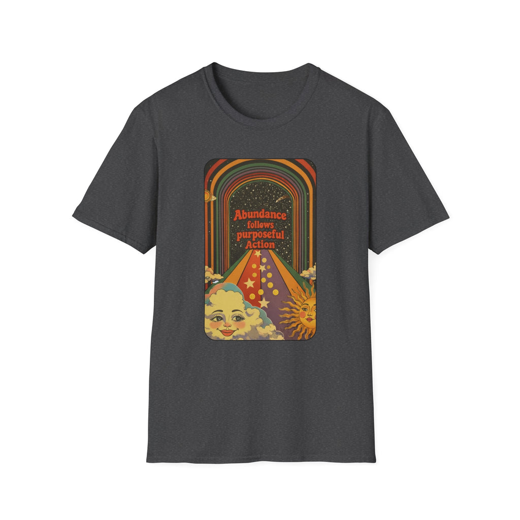 Abundance follows Purposeful ActionT-shirt