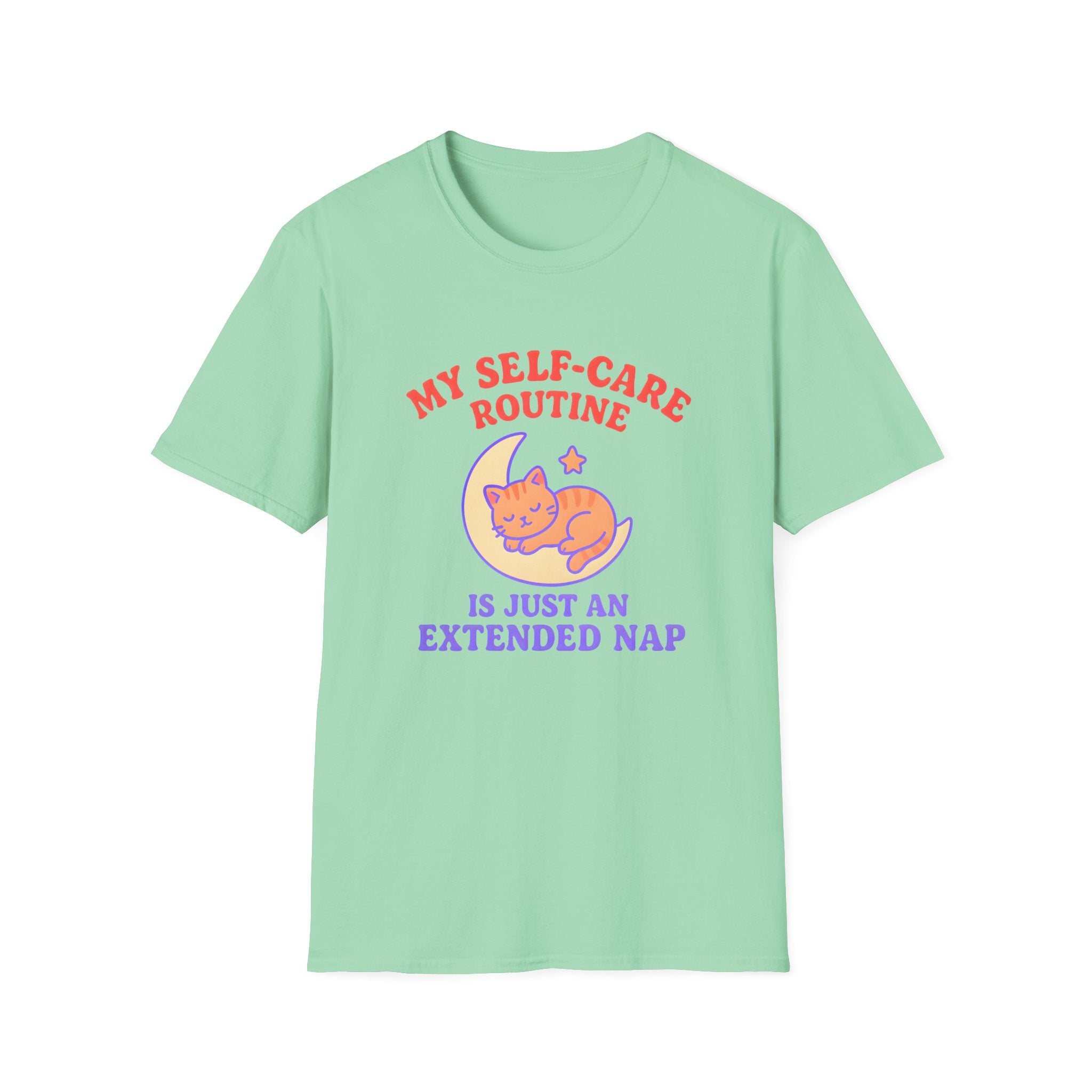 My self-care Routine is just an extended Nap T-shirt