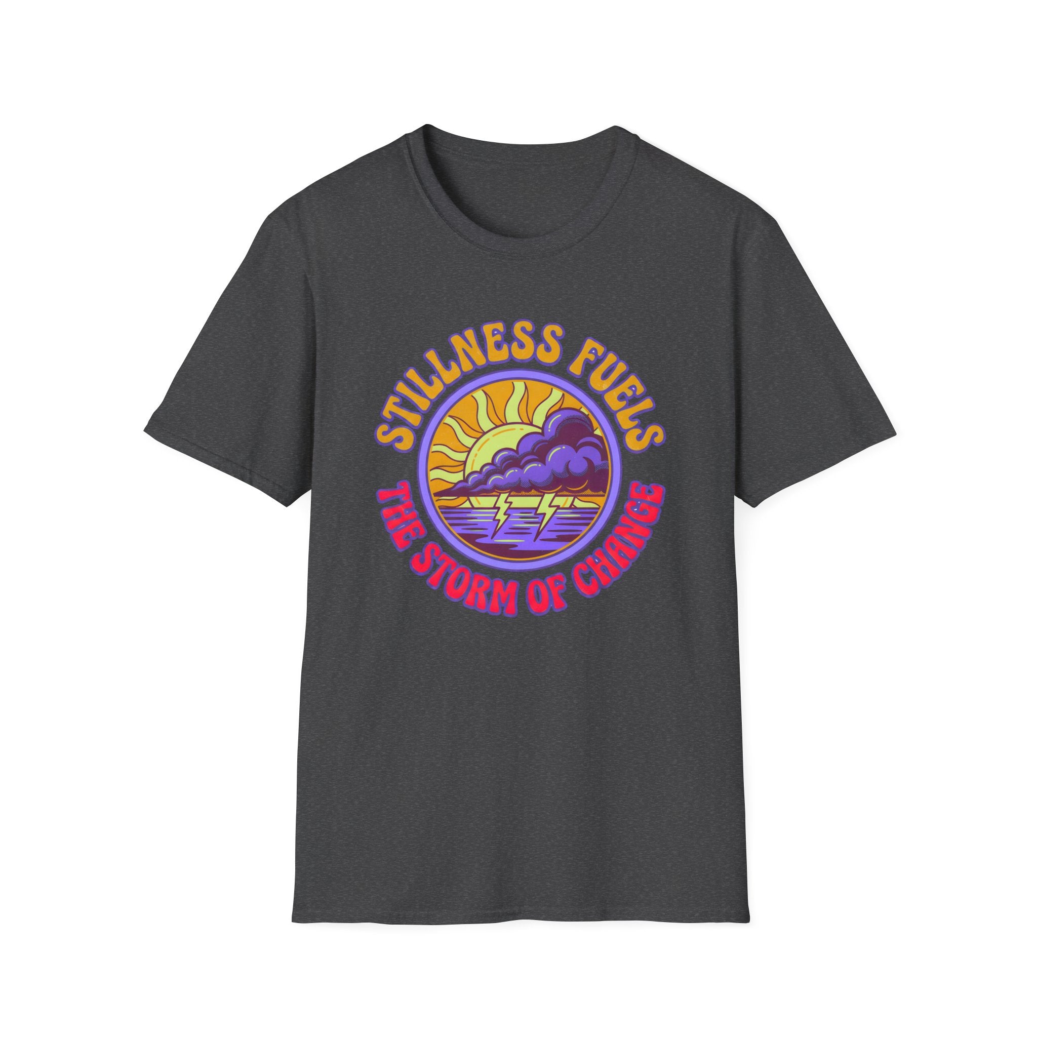 Stillness Fuels the Storm of Change T-shirt