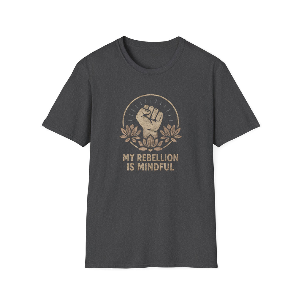 My Rebellion is Mindful T-shirt