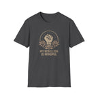 My Rebellion is Mindful T-shirt