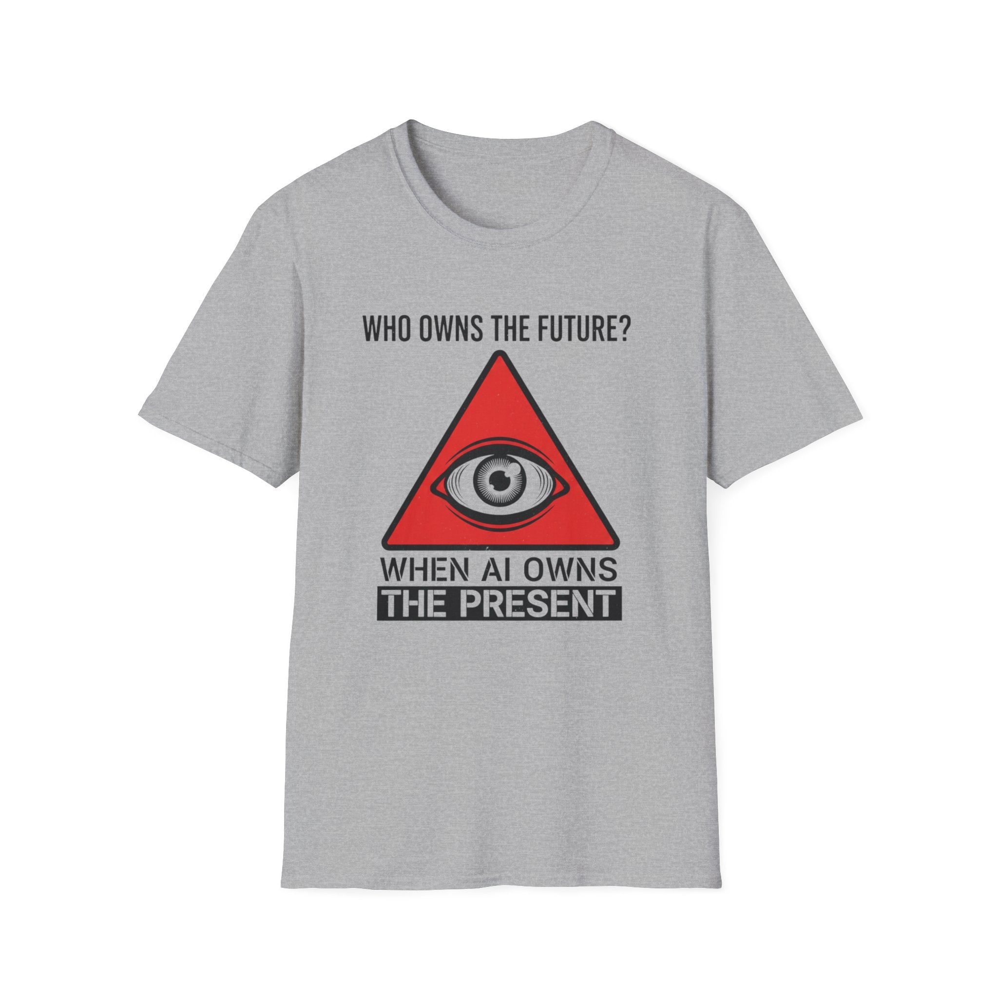Who owns the future when AI owns the present? T-shirt