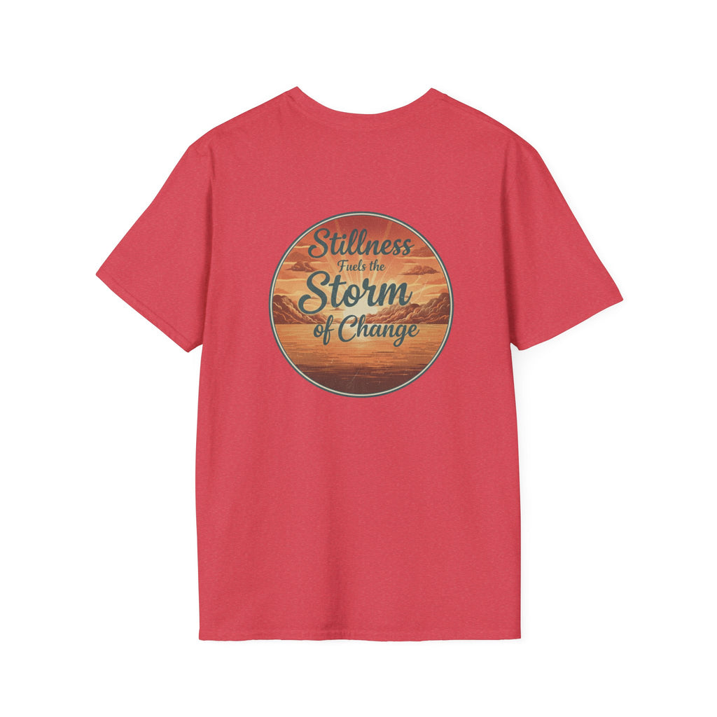 Stillness Fuels the Storm of Change T-shirt