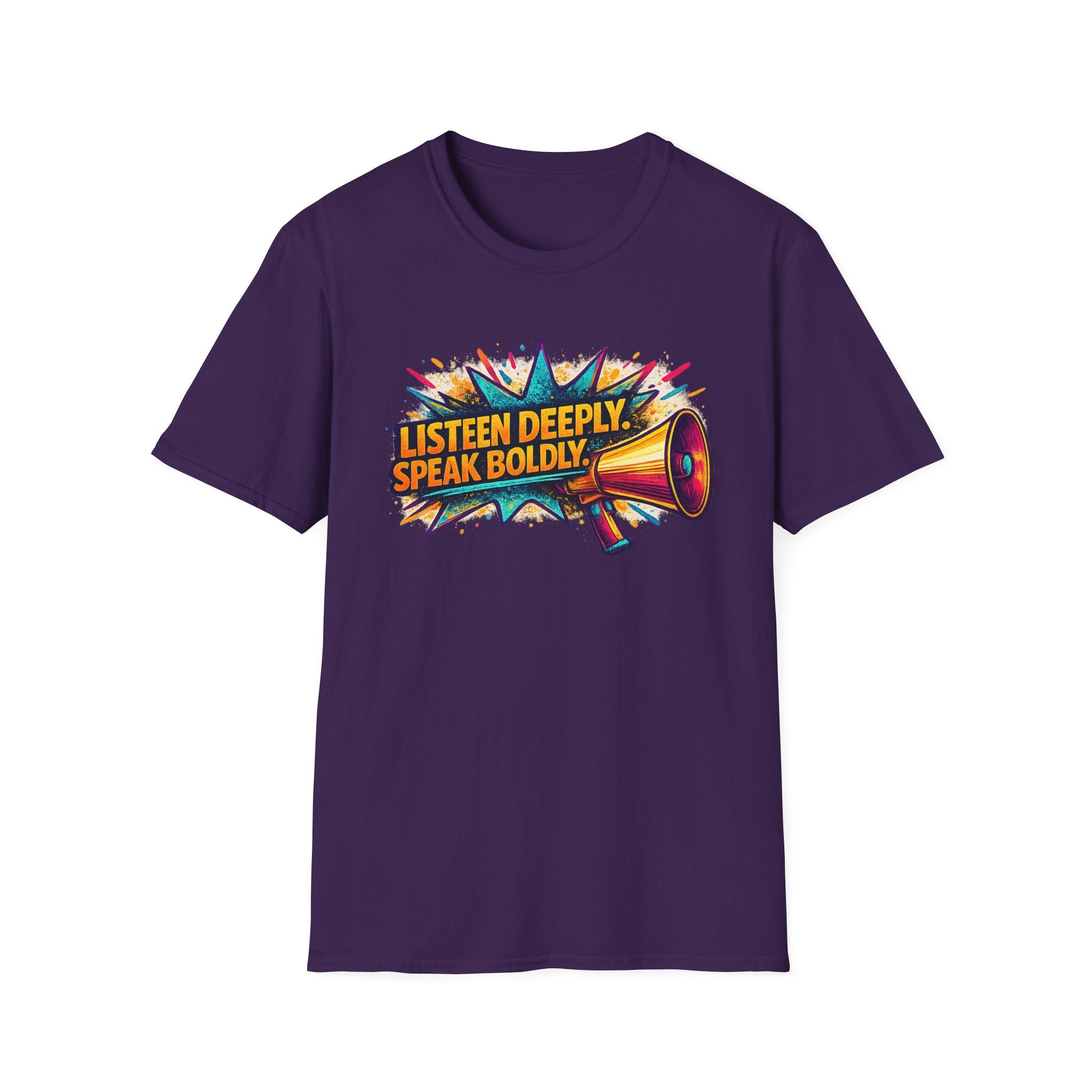 Listen Deeply Speak Boldly T-shirt