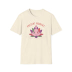 Present Moment - Overthinking Optional T-shirt
