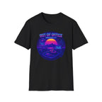Out of Office Mentally. Just Kidding T-shirt