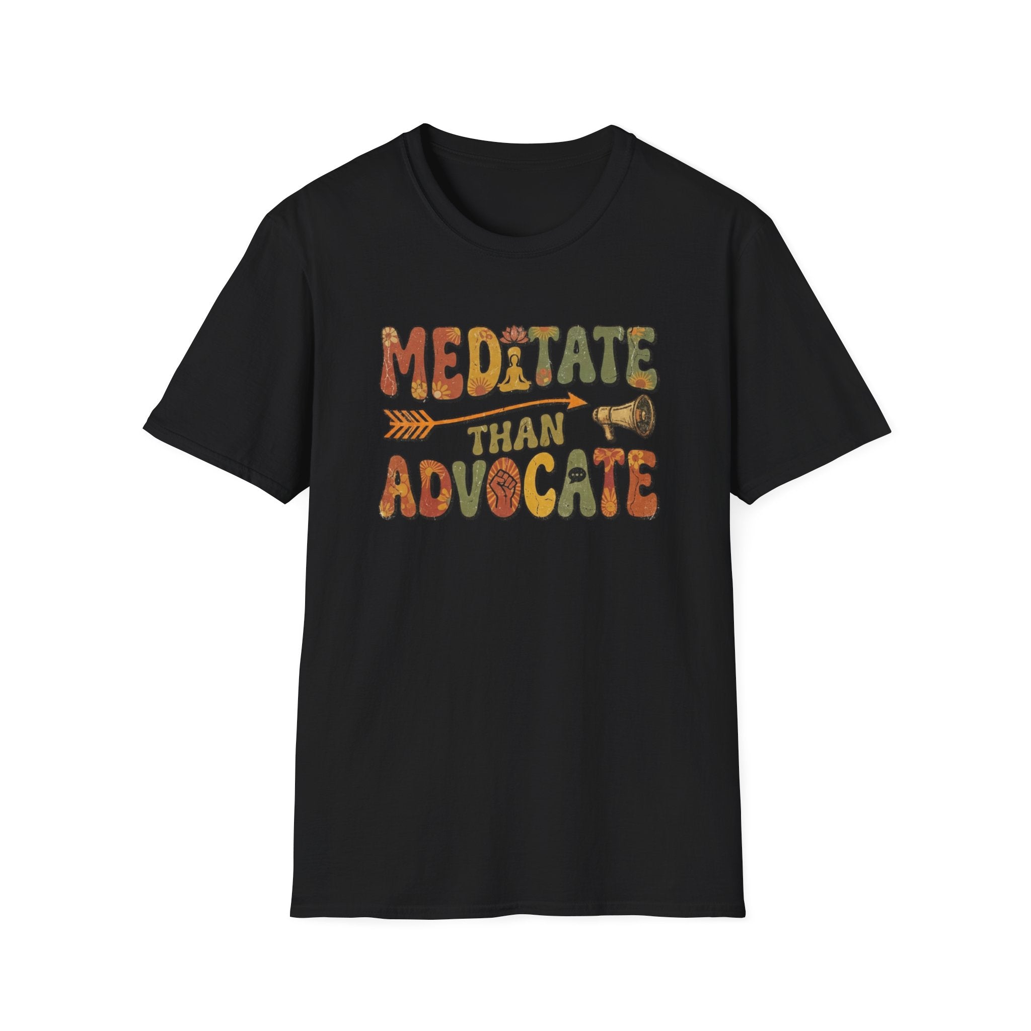 Meditate than Advocate T-shirt