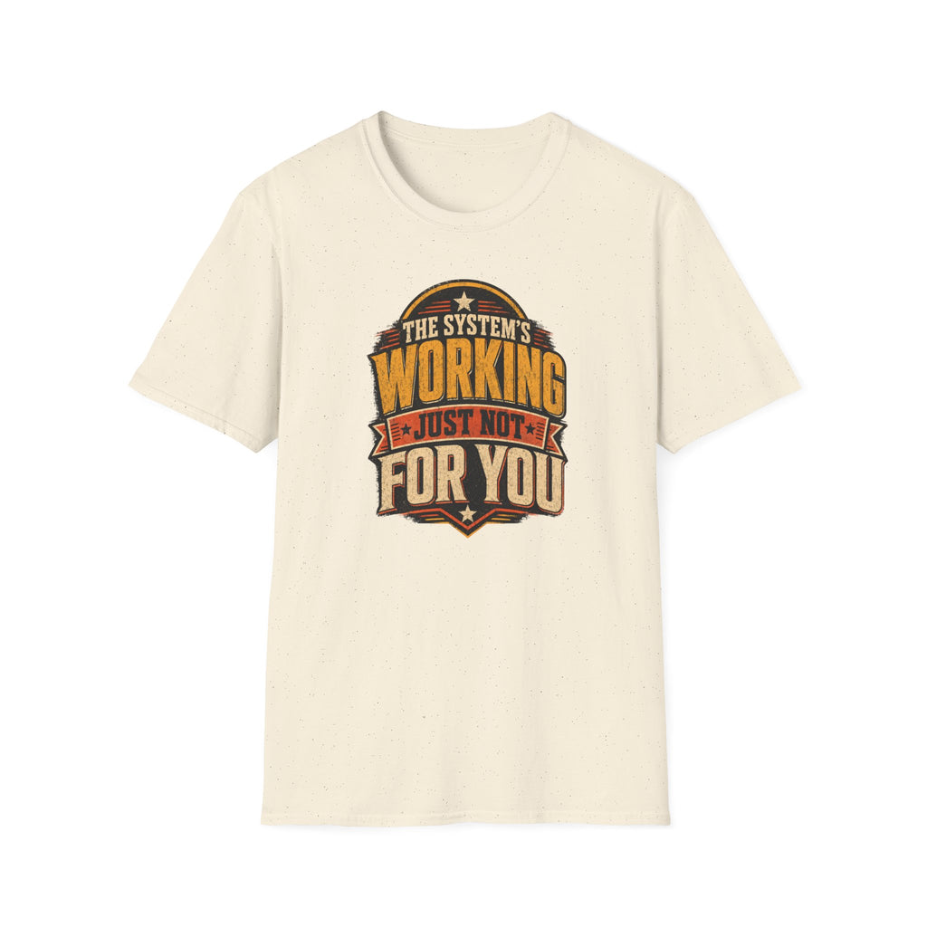 The System Not Working T-shirt