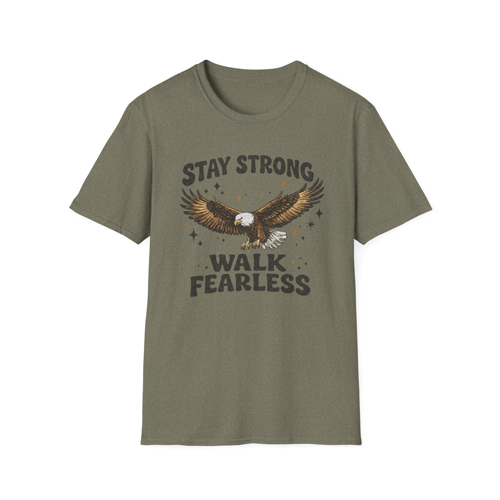 Stay Strong, Walk Fearless T-shirt