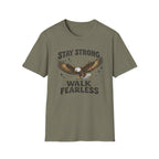 Stay Strong, Walk Fearless T-shirt