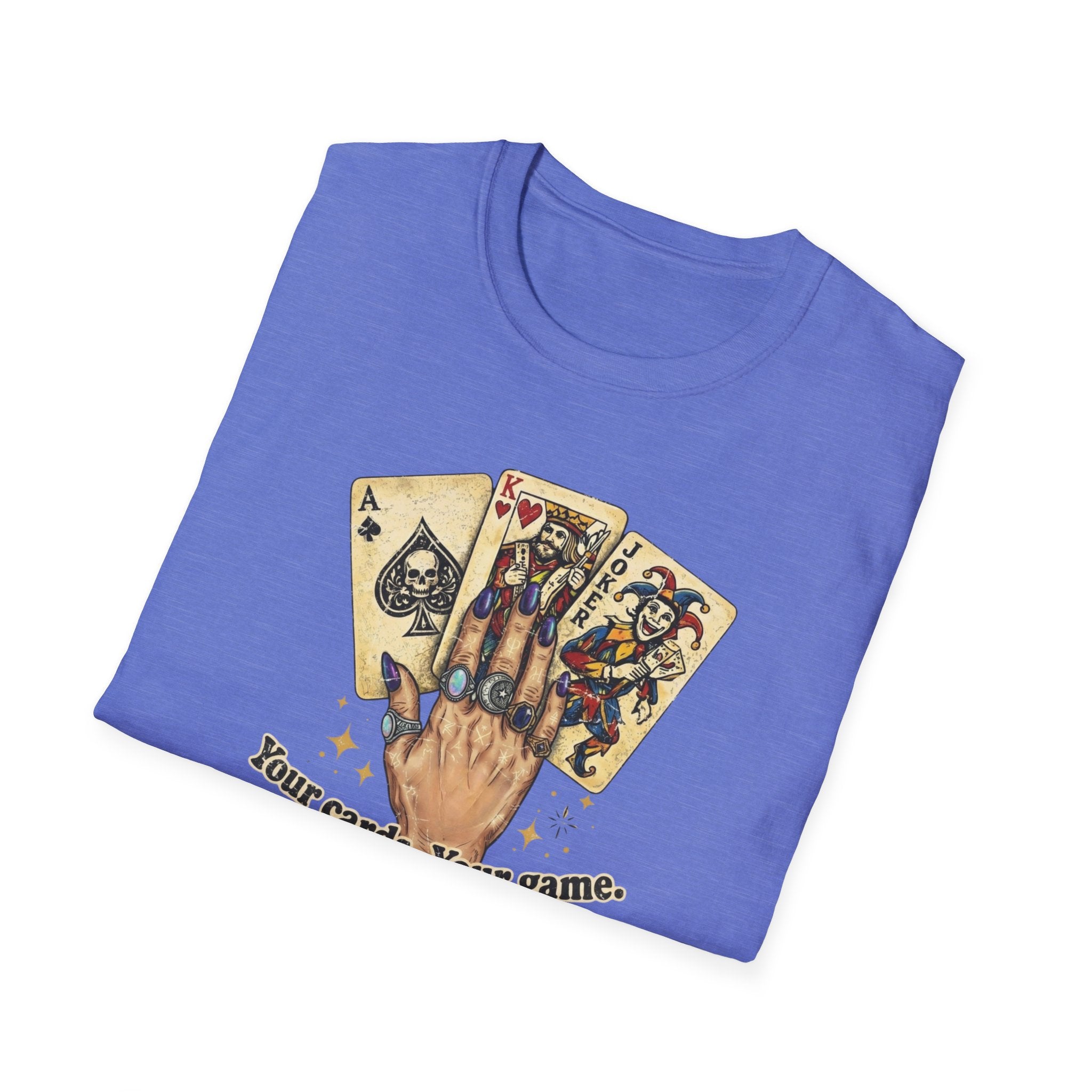 Copy of Your Cards. Your Game. Your Rules T-shirt
