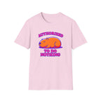 Authorized to do Nothing T-shirt