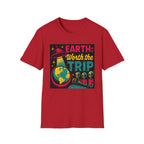 Earth Worth the Trip T-shirt