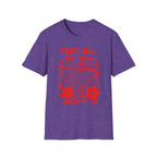 Take all the Time You Need to Grow T-shirt